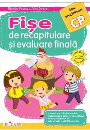 Fişe de recapitulare şi evaluare finală : clasa pregătitoare,caiet interdisciplinar