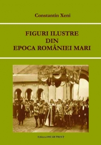 Figuri ilustre din epoca Romaniei Mari