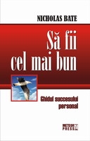 Sa fii cel mai bun. Ghidul succesului personal