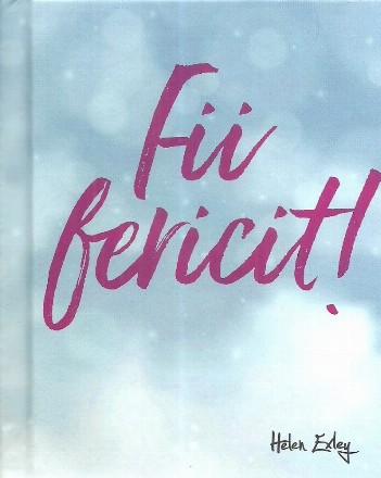 Fii fericit!