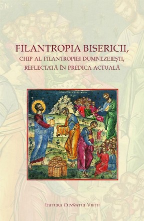 Filantropia Bisericii, chip al filantropiei dumnezeiesti, reflectata in predica actuala