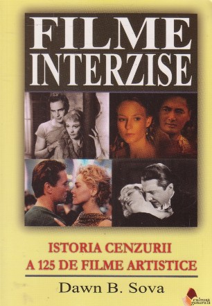 Filme interzise. Istoria cenzurii a 125 de filme artistice