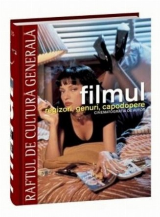 Filmul. Regizori, genuri, capodopere. Cinematografia de autor (RCG 15)