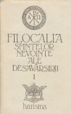 Filocalia Sfintelor Nevointe ale Desavarsirii, Volumul I