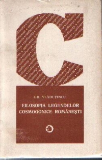 Filosofia legendelor cosmogonice romanesti