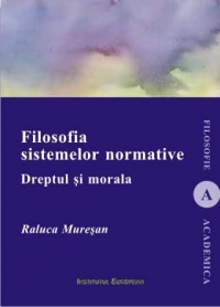 Filosofia sistemelor normative. Dreptul si morala