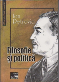 Filosofie si politica. Eseuri filosofice, discursuri si cuvantari politice