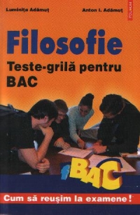 Filosofie - Teste-grila pentru BAC