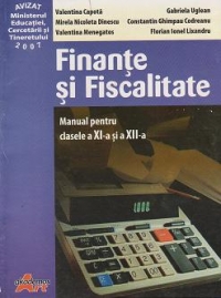 Finante si fiscalitate - manual pentru clasele a XI-a si a XII-a