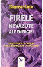 Firele nevazute ale energiei Ghidul