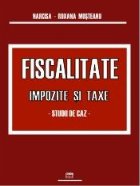 Fiscalitate Impozite taxe Studii caz