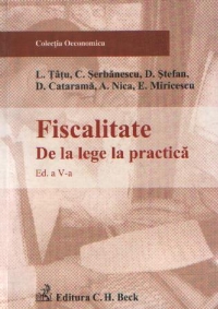 Fiscalitate - De la lege la practica, Editia a V-a