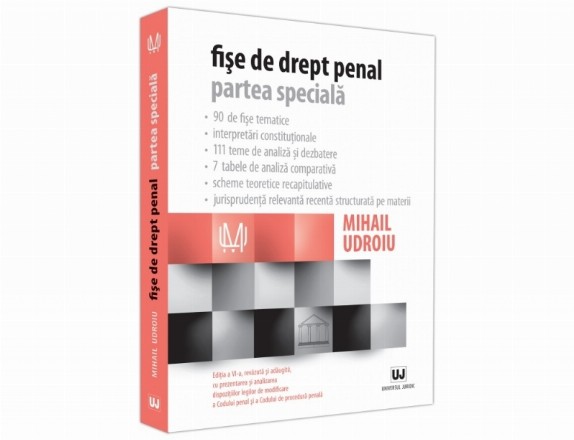 Fise de drept penal. Partea speciala. Editia a VI-a, revazuta si adaugita