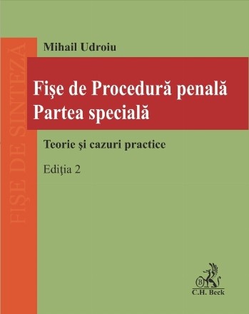 Fise de Procedura penala. Partea speciala. Teorie si cazuri practice. Editia 2