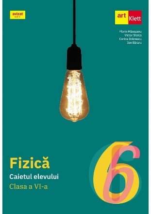 Fizică : caietul elevului,clasa a VI-a