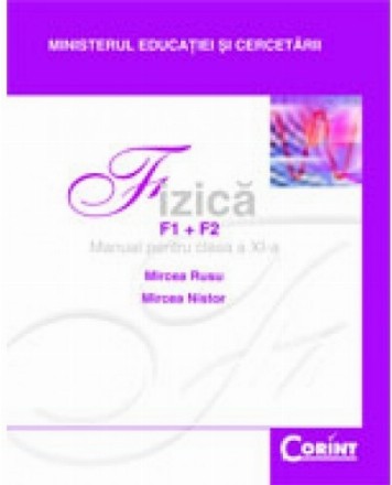 Fizică(F1+F2) / M.Rusu,Nistor - Manual pentru clasa a XI-a