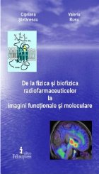 fizica biofizica radiofarmaceuticelor imagini functionale