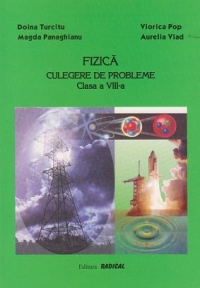 Fizica. Culegere de probleme pentru clasa a VIII-a