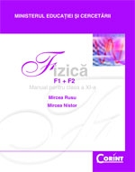 FIZICA ( F1+F2 ). MANUAL PENTRU CLASA A XI - A