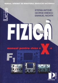 Fizica (F1) manual  - (clasa a X-a)