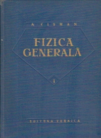 Fizica generala, Volumele I si II, Editia a III-a