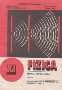 Fizica - Manual pentru clasa a XI-a