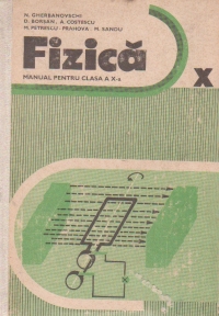 Fizica - Manual pentru clasa a X-a