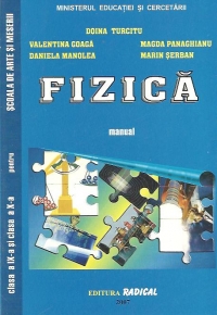 Fizica - manual pentru clasa a IX-a si a X-a - Scoala de Arte si Meserii