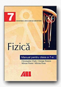 FIZICA. MANUAL PENTRU CLASA a VII-a