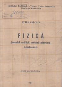 Fizica (Mecanica Analitica, Mecanica Relativista, Termodinamica)