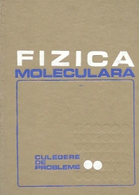 Fizica moleculara - Culegere de probleme