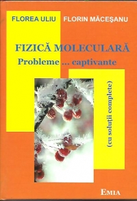 Fizica moleculara. Probleme...captivante (cu solutii complete)