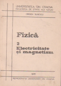 Fizica (pentru subingineri) Electricitate si magnetism