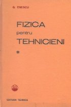 Fizica pentru tehnicieni Volumul