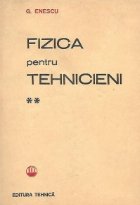 Fizica pentru tehnicieni Volumul