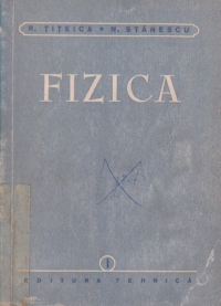 Fizica, Volumul I