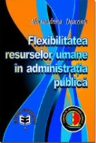 Flexibilitatea resurselor umane administratia publica