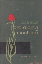 Flora alpina si montana