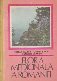 Flora medicinala a Romaniei, Volumul I