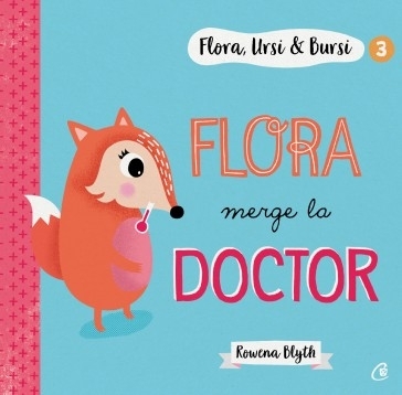 Flora, Ursi & Bursi (3). Flora merge la doctor