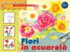 Flori in acuarela. Activitati pentru copiii de la 5 la 9 ani