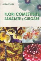 Flori comestibile. Sanatate si culoare