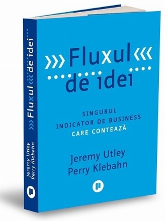 Fluxul de idei : singurul indicator de business care contează