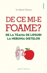 De ce mi-e foame? De la teama de lipsuri la nebunia dietelor