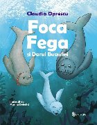 Foca Fega şi darul bucuriei