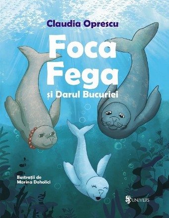 Foca Fega şi darul bucuriei