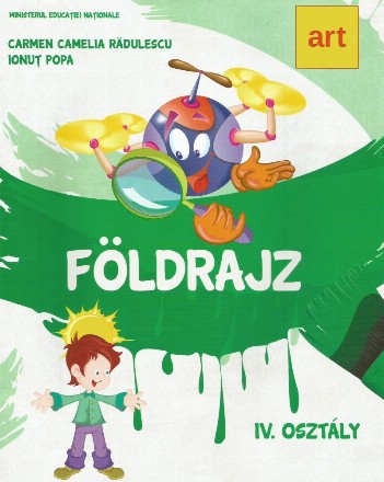 Foldrajz. IV Osztaly (Manual de geografie, limba maghiara, pentru clasa a IV-a)