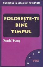 Foloseste-ti bine timpul