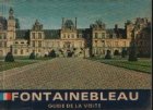 Fontainebleau - Guide de la visite