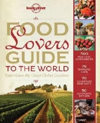 Food Lovers Guide To The World